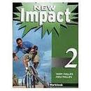 New Impact Workbook 2-Terry Phillips / Anna Phillips