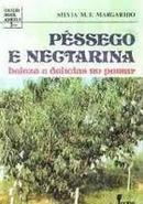 Pessego e Nectarina: Beleza e Delicias no Pomar - Coleao Brasil Agri-Slvia M. F. Margarido
