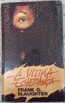 A Ultima Esperana-Frank G. Slaughter