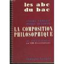 La Composition Philosophique Au Baccalaureat En 100 Dissertations-Andre Vergez / Denis Huisman