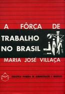 A Forca de Trabalho no Brasil-Maria Jose Villaca