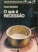 O Que e Recessao - Colecao Primeiros Passos-Paulo Sandroni