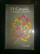 O Canada - um Pais a Descobrir - Guia-Editora External Affairs