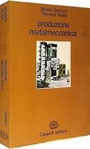 Produzione Metalmeccanica / Volume  2-Alfredo Secciani / Giovanni Villani