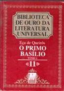 O Primo Baslio Tomo 1 e 2 / Colecao Biblioteca de Ouro da Literatura-Eca de Queiros