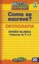 Como Se Escreve? Ortografia  Diviso Silabica:  Palavras de P a Z / R-Editora Abril Cultural