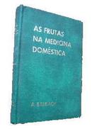 A Frutas na Medicina Domestica-Alfons Balbach