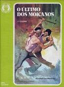 O Ultimo dos Moicanos / Colecao Classicos da Literatura Juvenil-J. F. Cooper / Adapatacao Miecio Tati