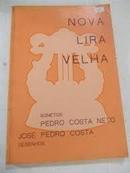 Nova Lira Velha - Sonetos / Autografado-Pedro Costa Neto / Jose Pedro Costa
