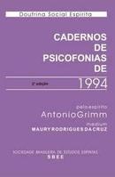 Cadernos de Psicofonias de 1994 / 2 Edicao  - Espiritismo-Maury Rodrigues da Cruz / Pelo Espirito Antonio G