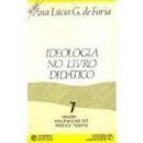 Ideologia no Livro Didatico / Colecao Polemicas do Nosso Tempo-Ana Lcia G. de Faria
