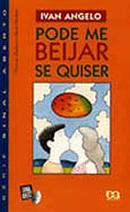 Pode Me Beijar Se Quiser / Serie Sinal Aberto-Ivan Angelo