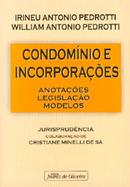 Condominio e Incorporacoes / Anotacoes Legislacao Modelos / Imobiliar-Irineu Antonio Pedrotti / Wiliam Antonio Pedrotti