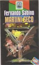 Martini Seco - Serie Rosa dos Ventos-Fernando Sabino
