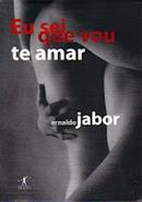 Eu Sei Que Vou Te Amar-Arnaldo Jabor