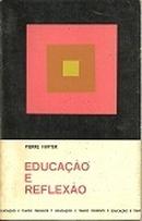 Educacao e Reflexao - Colecao Educacao e Tempo Presente-Pierre Furter