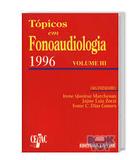 Topicos em Fonoaudiologia 1996 / Volume Iii-Irene Queiroz Marchesan / Jaime Luiz Zorzi / I. C