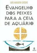 Evangelho dos Peixes para a Ceia de Aquario-Luis Augusto Cassas