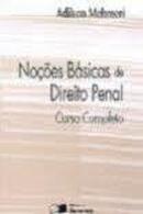Nooes Basicas de Direito Penal: Curso Completo / Penal-Adilson Mehmeri