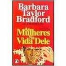 As Mulheres na Vida Dele-Barbara Taylor Bradford