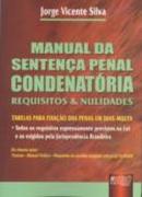 Manual da Sentenca Penal Condenatoria - Requisitos & Nulidades / Pena-Jorge Vicente Silva