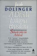 A Divida Externa Brasileira / Solucao Pela Via Arbitral-Jacob Dolinger