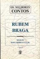 Os Melhores Contos-Rubem Braga / Selecao Davi Arrigucci Jr.