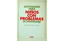 Actividades para Ninos Con Problemas de Aprendizaje-Suzanne Major / Mary Ann Walsh