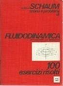 Fluidodinamica 100 Eserizi Risolti / Collana Schaum Teoria e Problemi-W. F. Hughes / J. A. Brighton