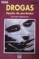 Drogas Opcao de Perdedor / Colecao Polemica-Flavio Gikovate