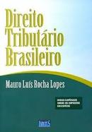 Direito Tribuario Brasileiro / Tributario-Mauro Luis Rocha Lopes