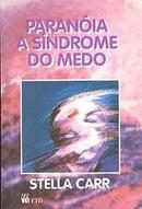 Paranoia a Sindrome do Medo / Colecao Que Misterio e Esse-Stella Carr