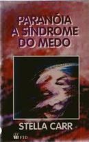 Paranoia a Sindrome do Medo-Stella Carr