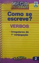 Como Se Escreve? - Verbos / Irregulares 1 Conjugacao /-Editora Abril