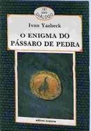 O Enigma do Passaro de Pedra - Serie Dialogo-Ivan Yazbeck