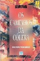 Os Caminhos da Colera / Colecao Polemica-Nilton Tornero