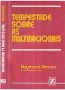 Tempestade Sobre as Multinacionais-Raymond Vernon