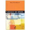 Turismo no Brasil / Analise e Tendencias / Guia-Doris Ruschmann