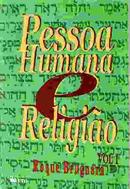 Pessoa Humana e Religiao - Volume 1-Roque Brugnara