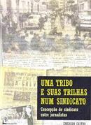 Uma Tribo e Suas Trilhas Num Sindicato-Emerson Castro