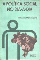 A Poltica Social no Dia a Dia-Terezinha Moreira Lima