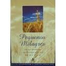 Pequenos Milagres / Coincidencias Extraordinarias do Dia a Dia-Yitta Halberstam / Judith Leventhal