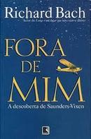 Fora de Mim - a Descoberta de Saunders Vixen-Richard Bach