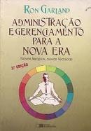 Administracao e Gerenciamento para a Nova Era-Ron Garland
