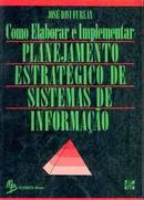 Como Elaborar e Implementar Planejamento Estratgico de Sistemas de I-Jos Davi Furlan