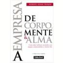 A Empresa de Corpo Mente e Alma-Roberto Adami Tranjan