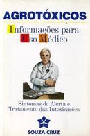 Agrotoxicos: Informacoes para Uso Medico-Editora Souza Cruz