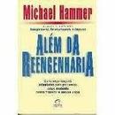 Alem da Reengenharia-Michael Hammer