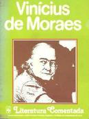 Vinicius de Moraes / Literatura Comentada-Carlos Felipe Moises / Selecao de Textos