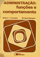 Administracao: Funcoes e Comportamento-Robert L. Trewatha / M. Gene Newport